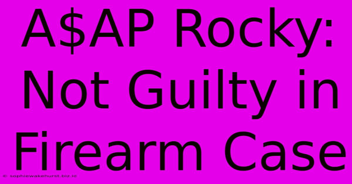 A$AP Rocky: Not Guilty In Firearm Case