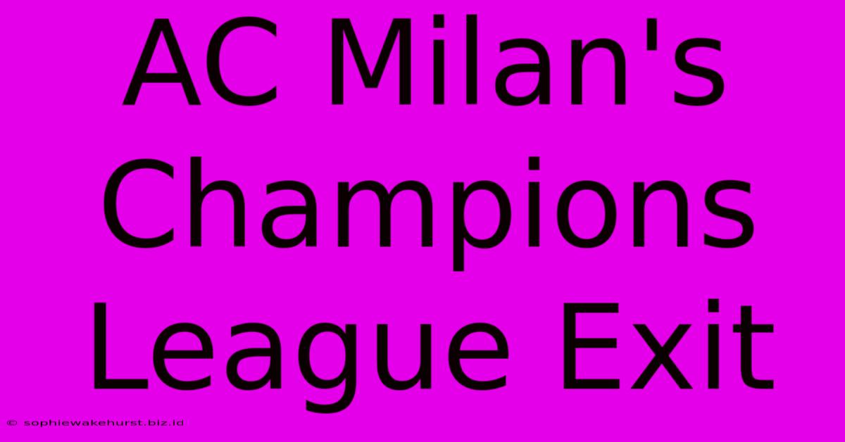 AC Milan's Champions League Exit