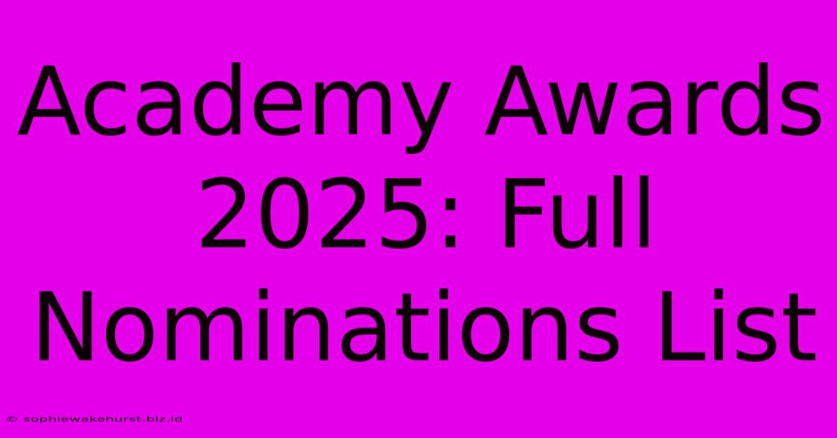 Academy Awards 2025: Full Nominations List