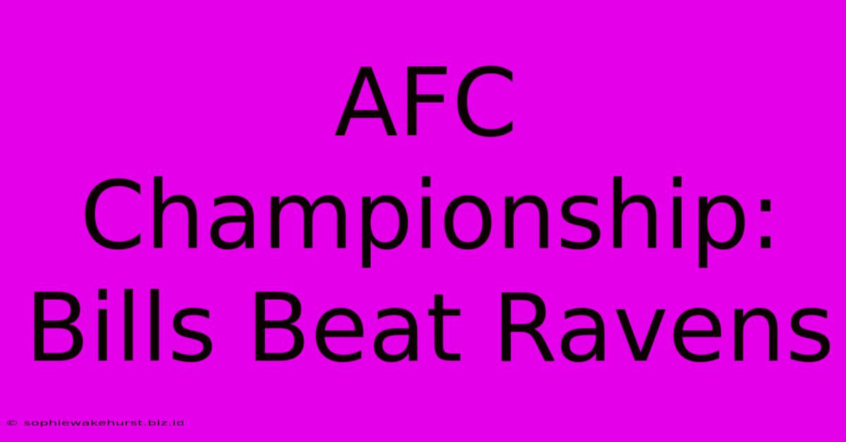 AFC Championship: Bills Beat Ravens