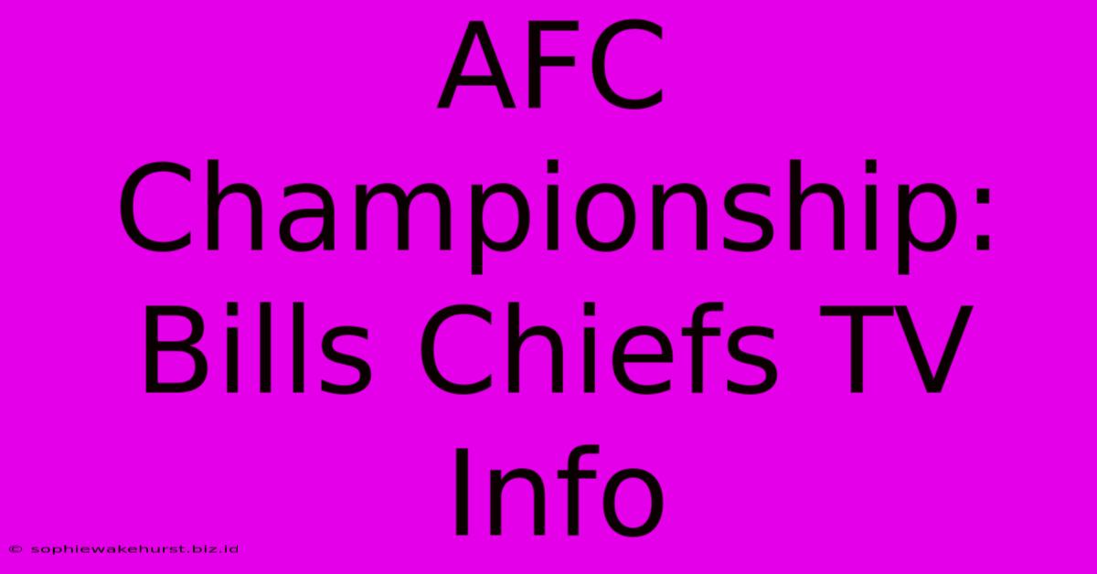 AFC Championship: Bills Chiefs TV Info