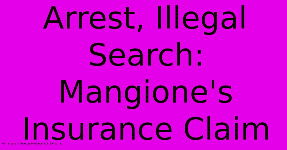 Arrest, Illegal Search: Mangione's Insurance Claim