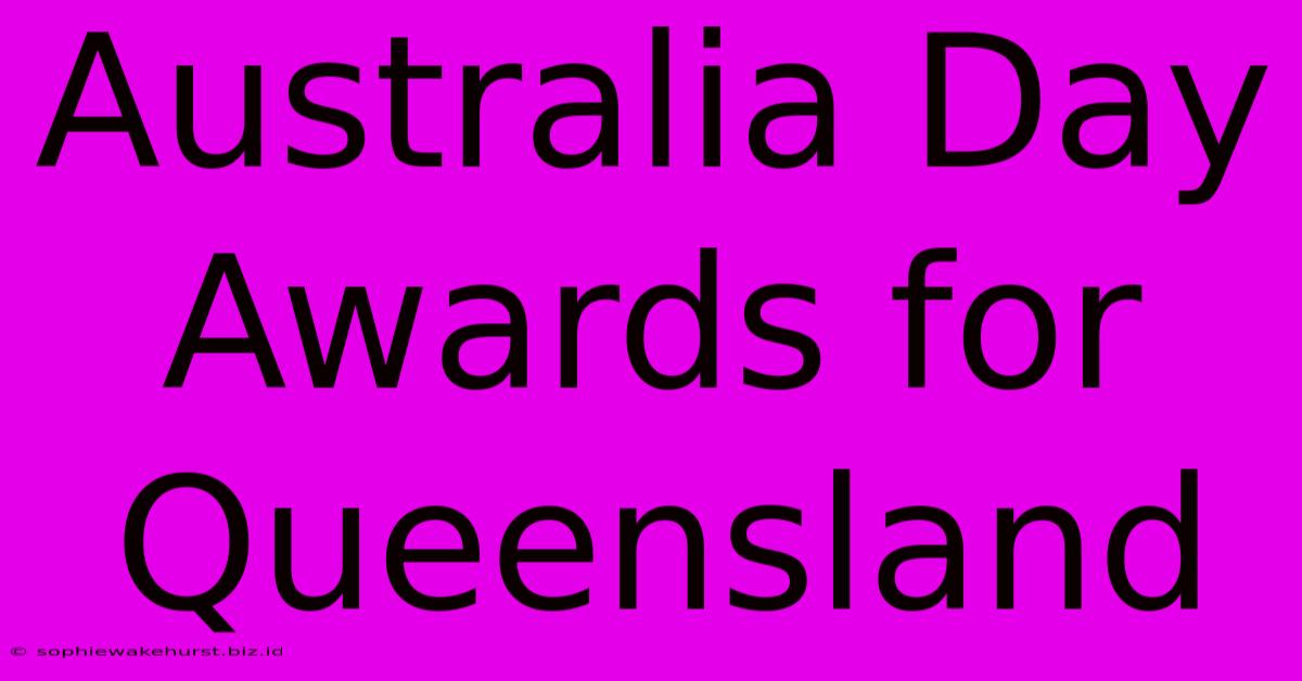 Australia Day Awards For Queensland