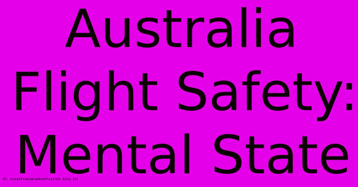 Australia Flight Safety: Mental State