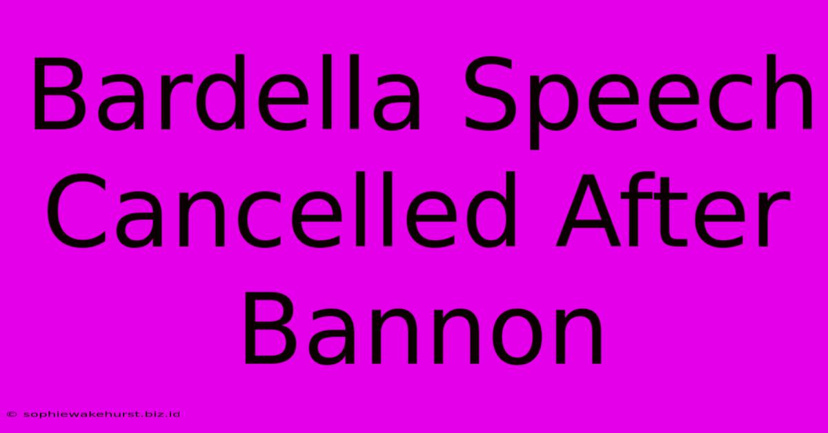 Bardella Speech Cancelled After Bannon