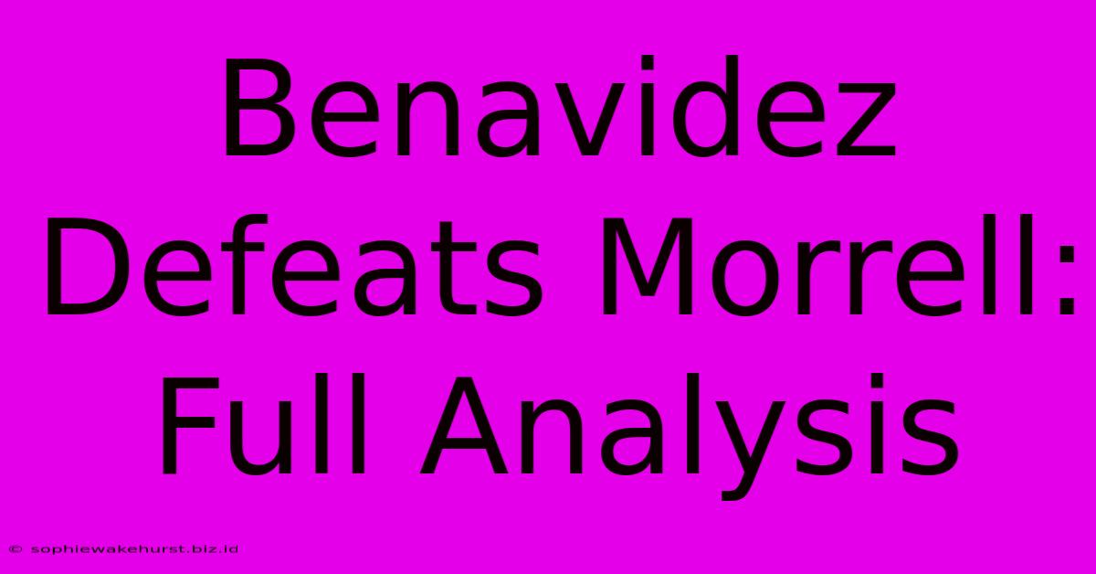 Benavidez Defeats Morrell: Full Analysis