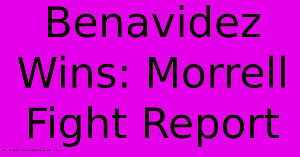 Benavidez Wins: Morrell Fight Report