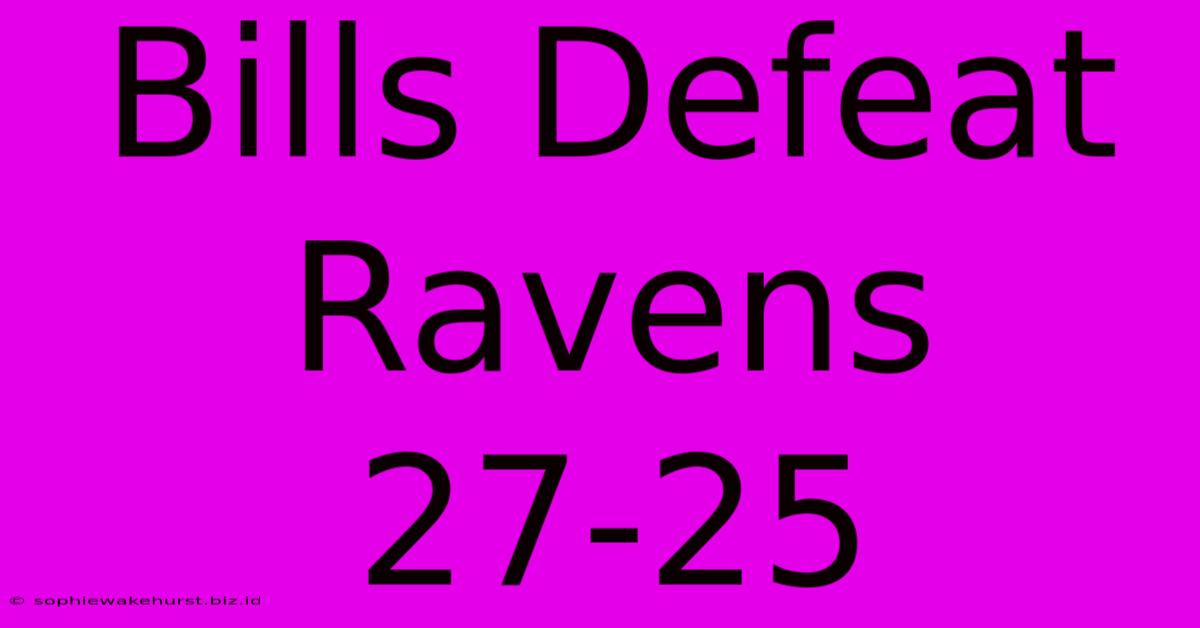 Bills Defeat Ravens 27-25