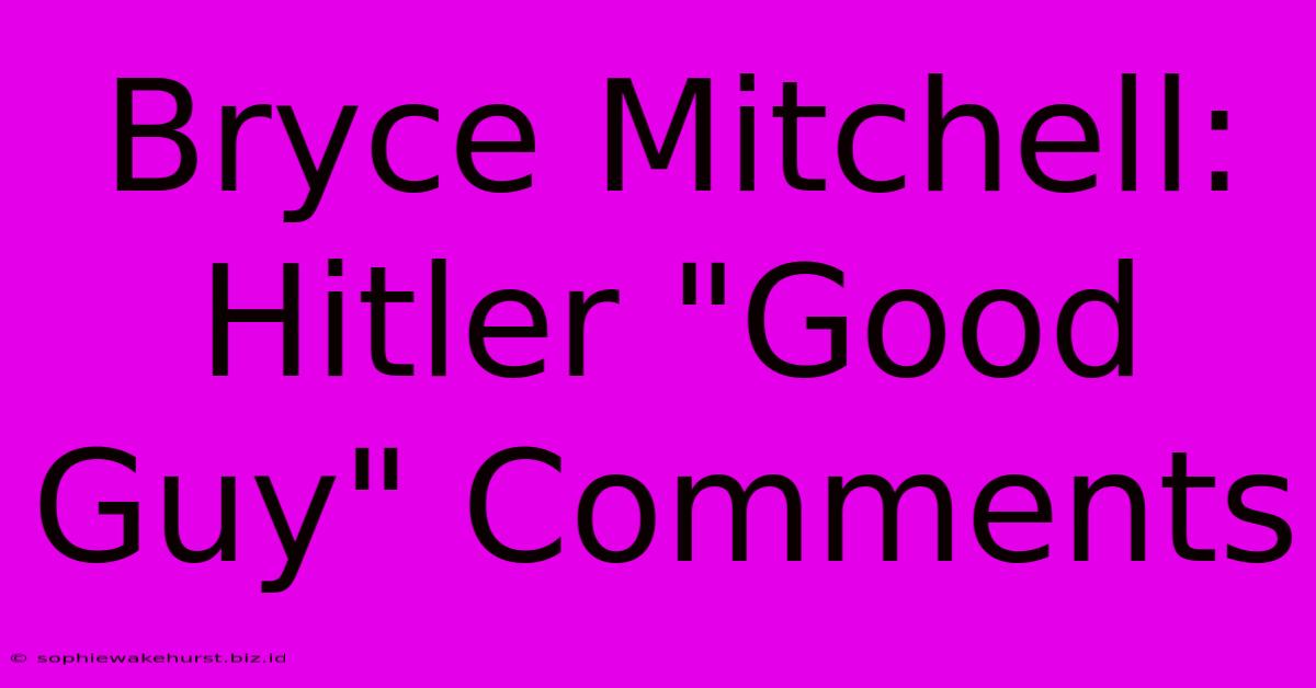 Bryce Mitchell: Hitler 