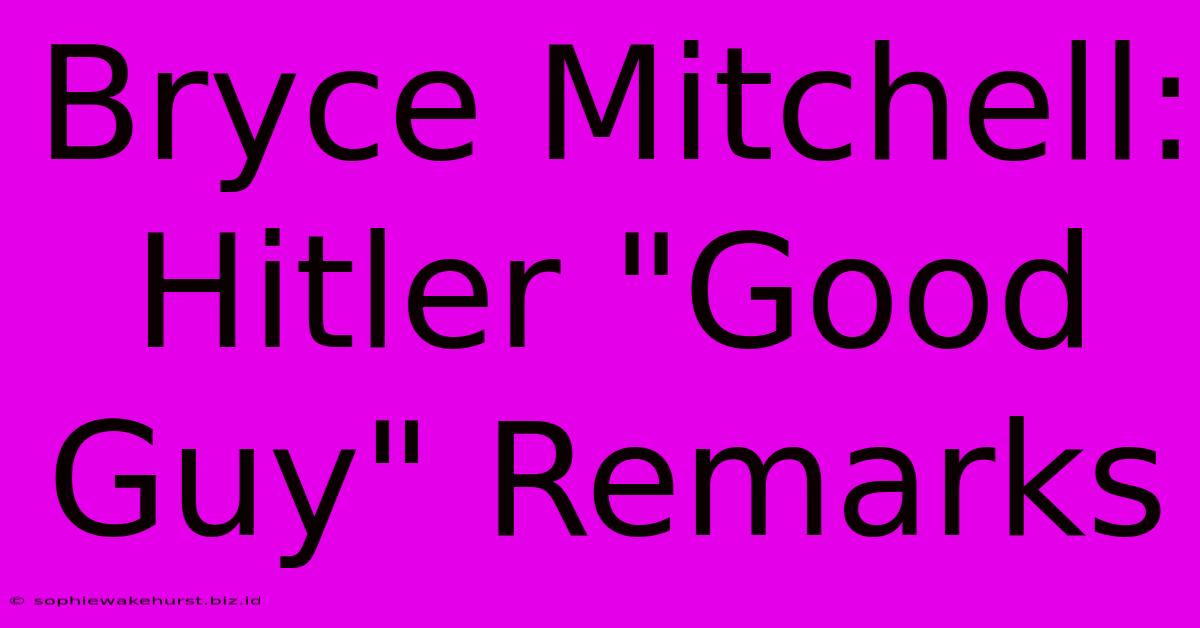 Bryce Mitchell: Hitler 