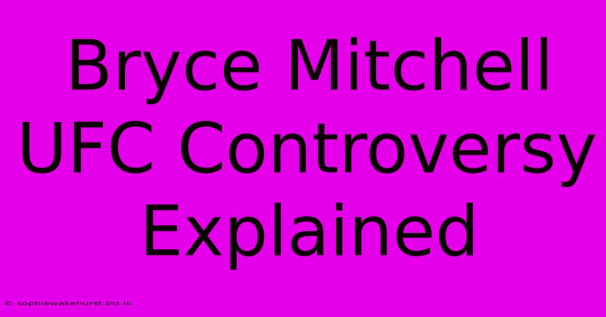 Bryce Mitchell UFC Controversy Explained