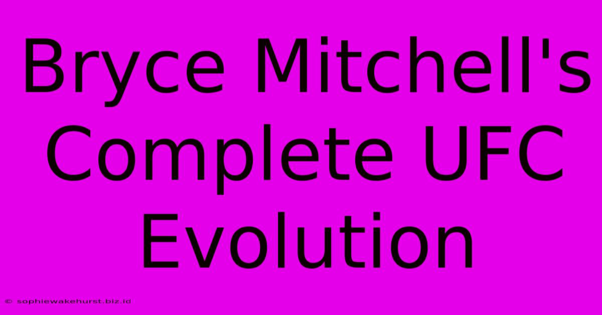 Bryce Mitchell's Complete UFC Evolution