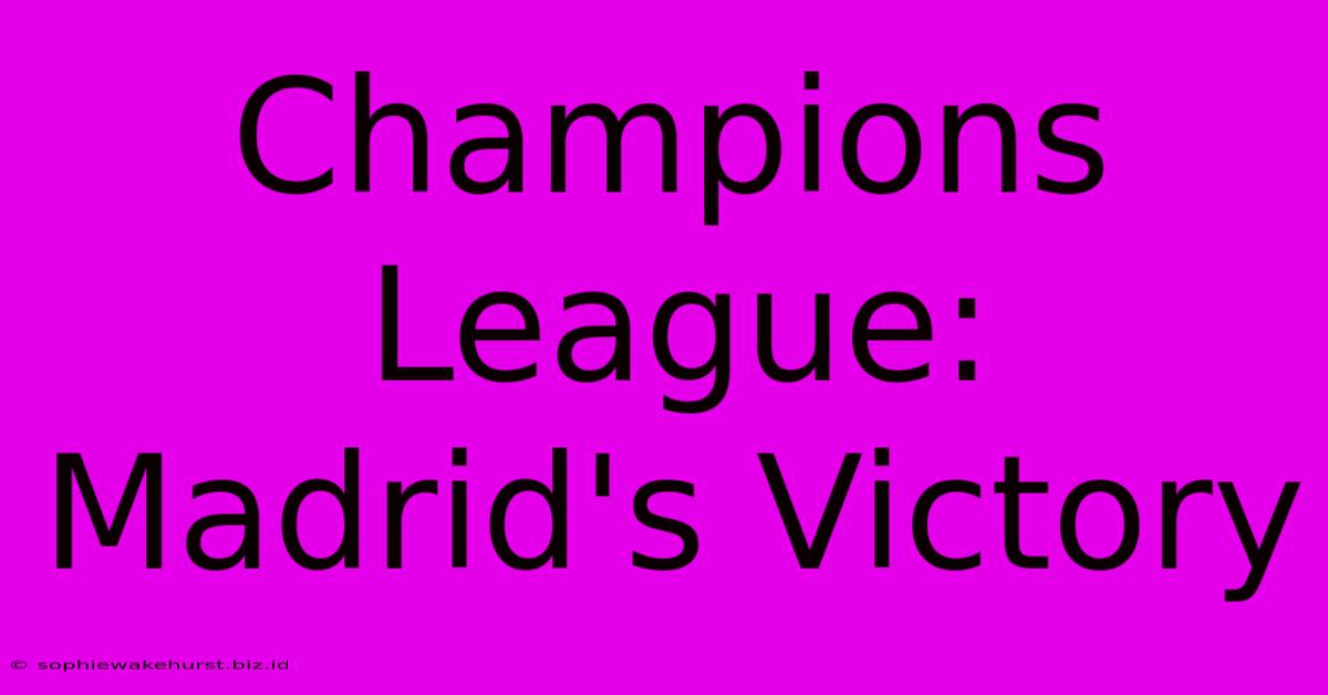 Champions League: Madrid's Victory