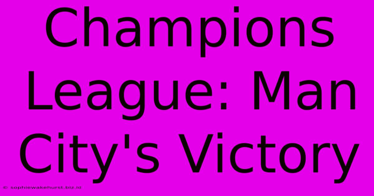 Champions League: Man City's Victory