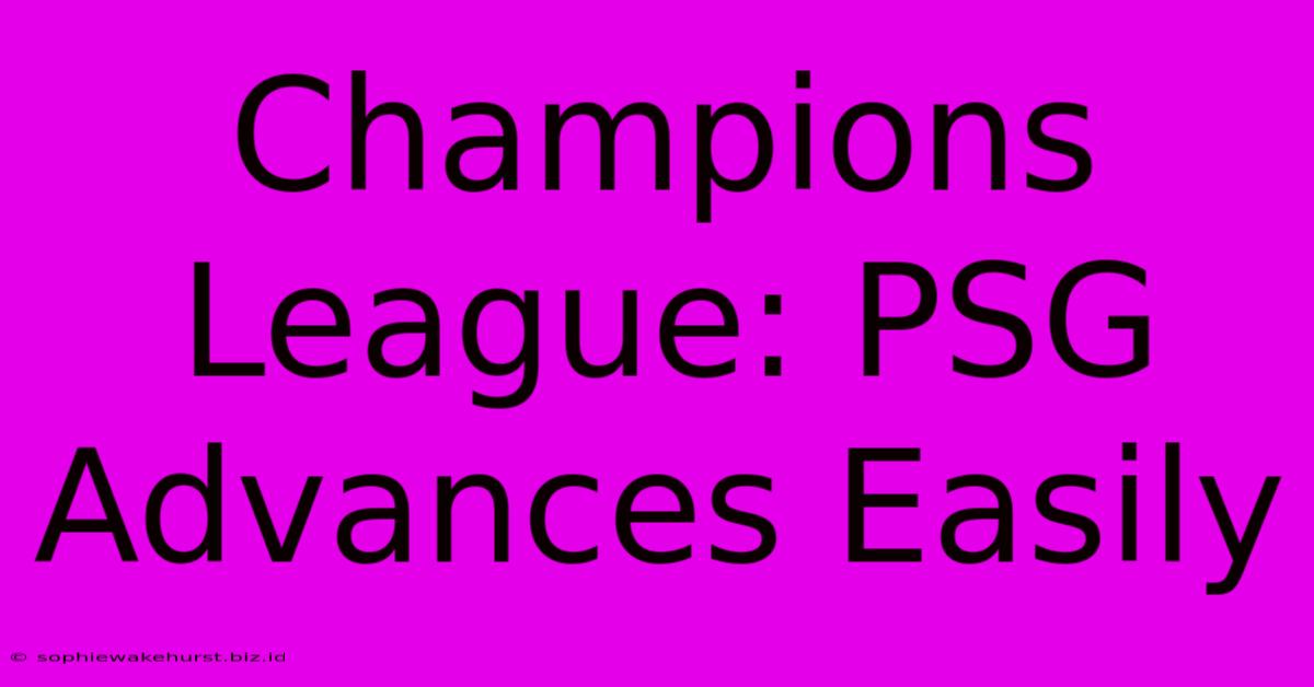 Champions League: PSG Advances Easily