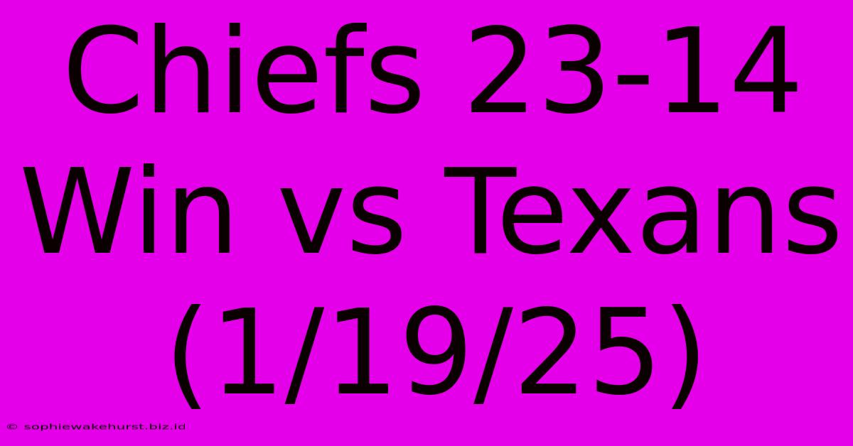 Chiefs 23-14 Win Vs Texans (1/19/25)