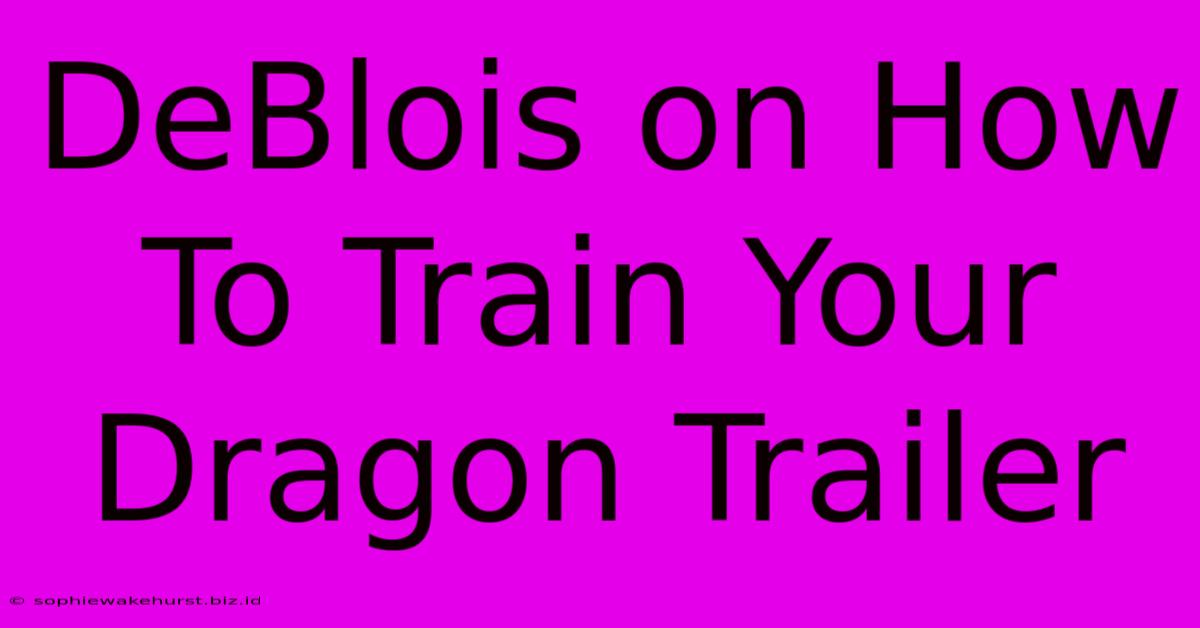 DeBlois On How To Train Your Dragon Trailer