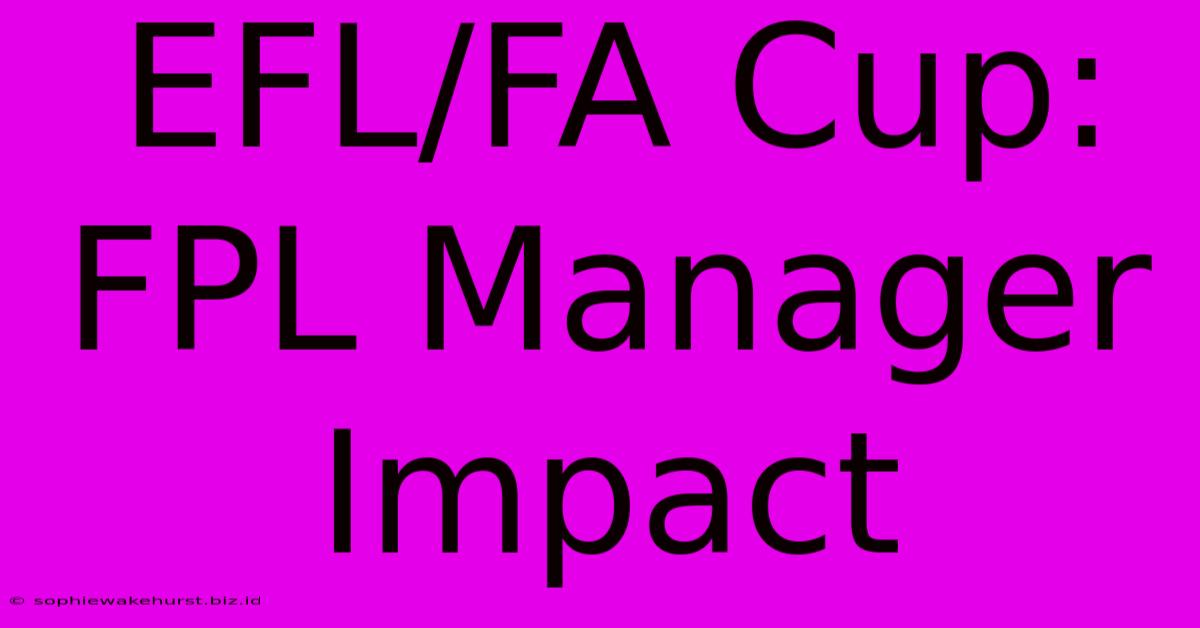 EFL/FA Cup: FPL Manager Impact