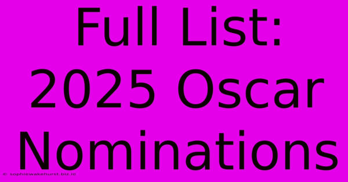 Full List: 2025 Oscar Nominations