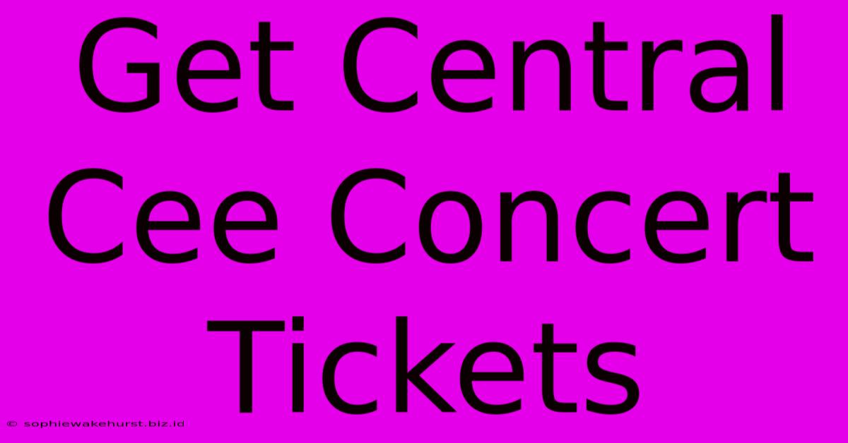 Get Central Cee Concert Tickets