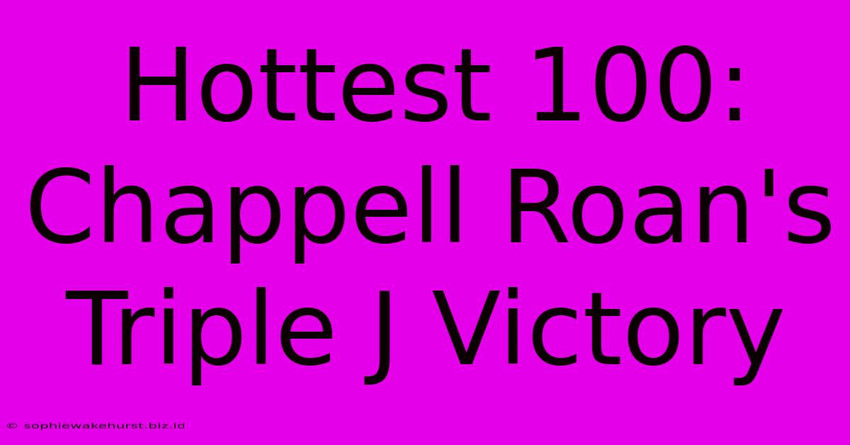 Hottest 100: Chappell Roan's Triple J Victory