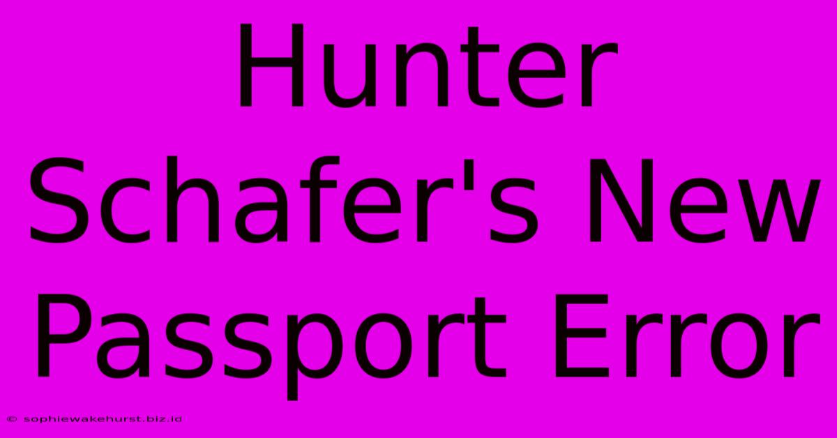 Hunter Schafer's New Passport Error