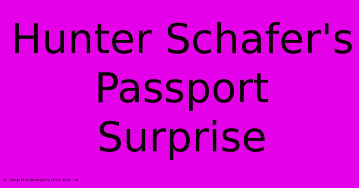 Hunter Schafer's Passport Surprise