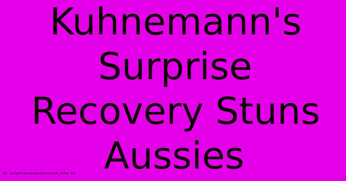 Kuhnemann's Surprise Recovery Stuns Aussies