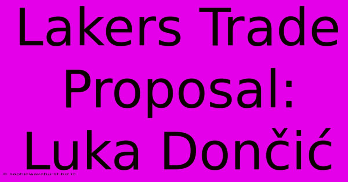 Lakers Trade Proposal: Luka Dončić