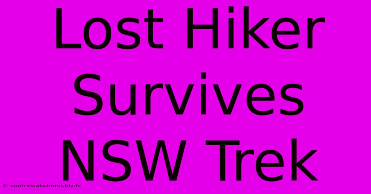 Lost Hiker Survives NSW Trek