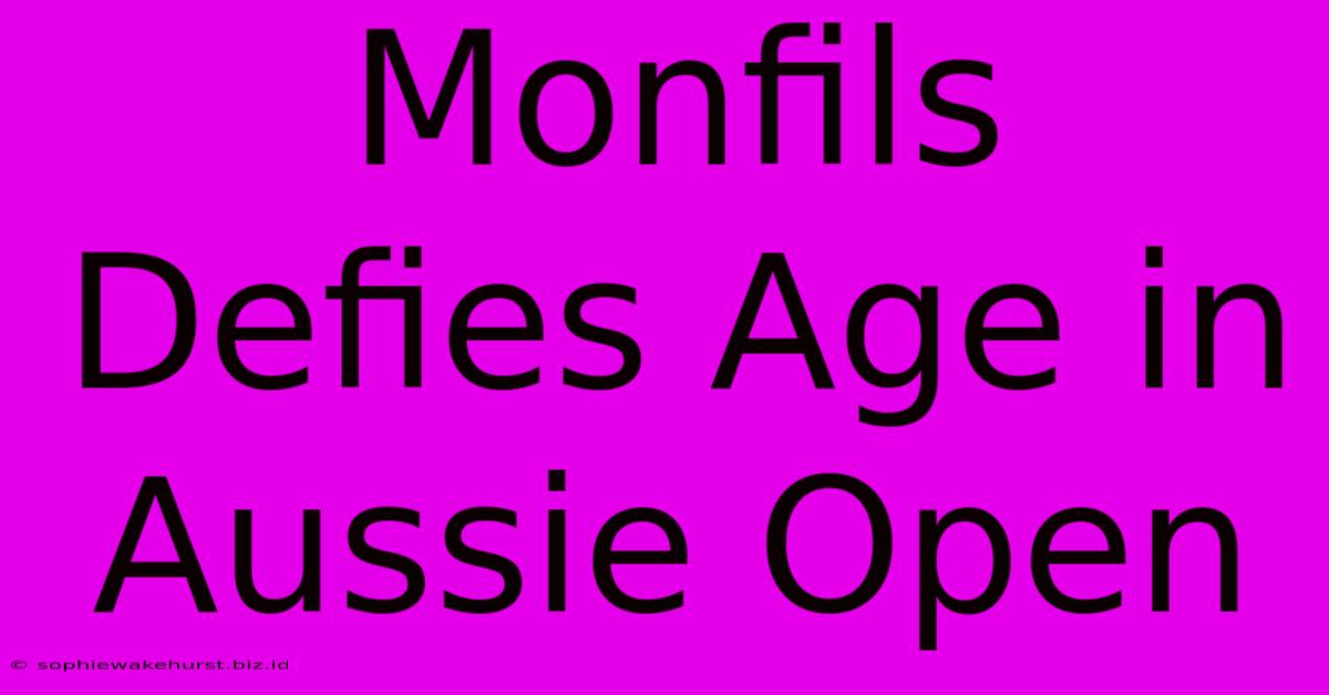 Monfils Defies Age In Aussie Open