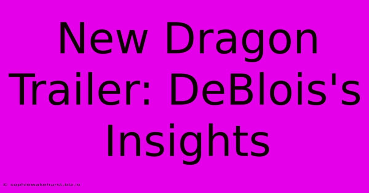 New Dragon Trailer: DeBlois's Insights