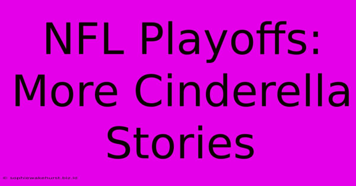 NFL Playoffs:  More Cinderella Stories