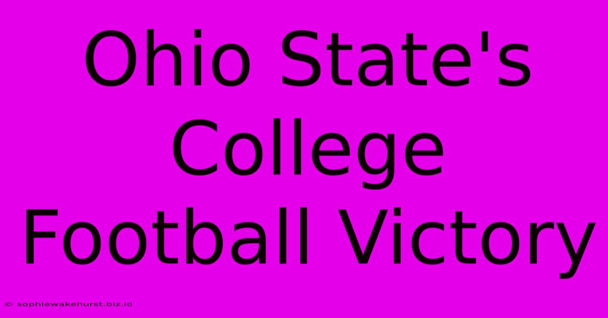 Ohio State's College Football Victory