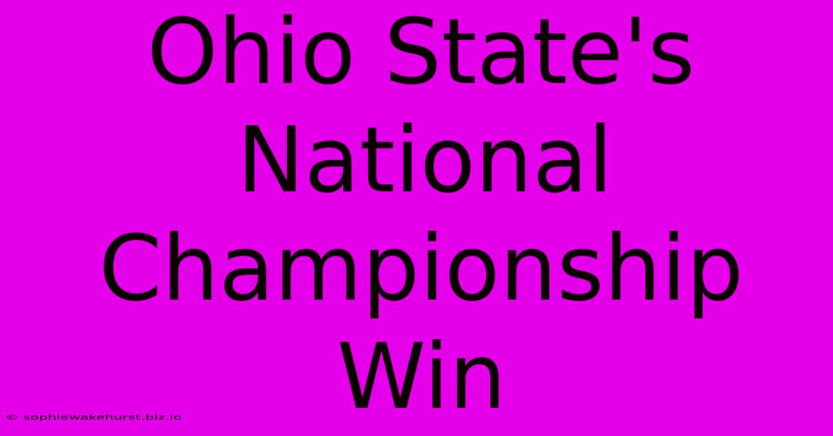 Ohio State's National Championship Win