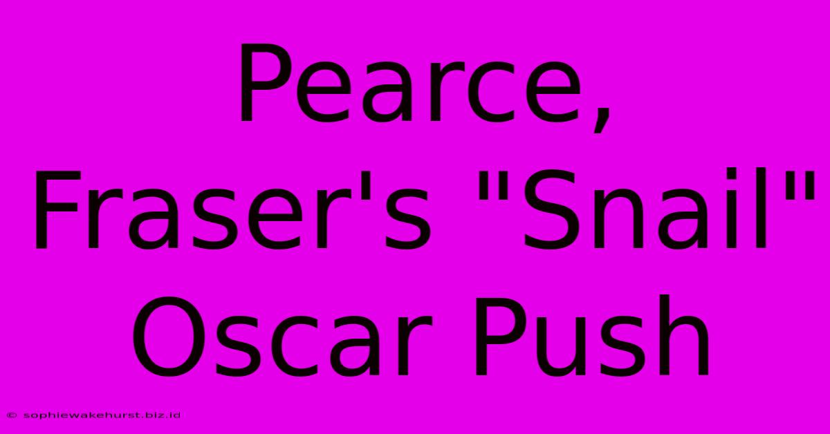 Pearce, Fraser's 