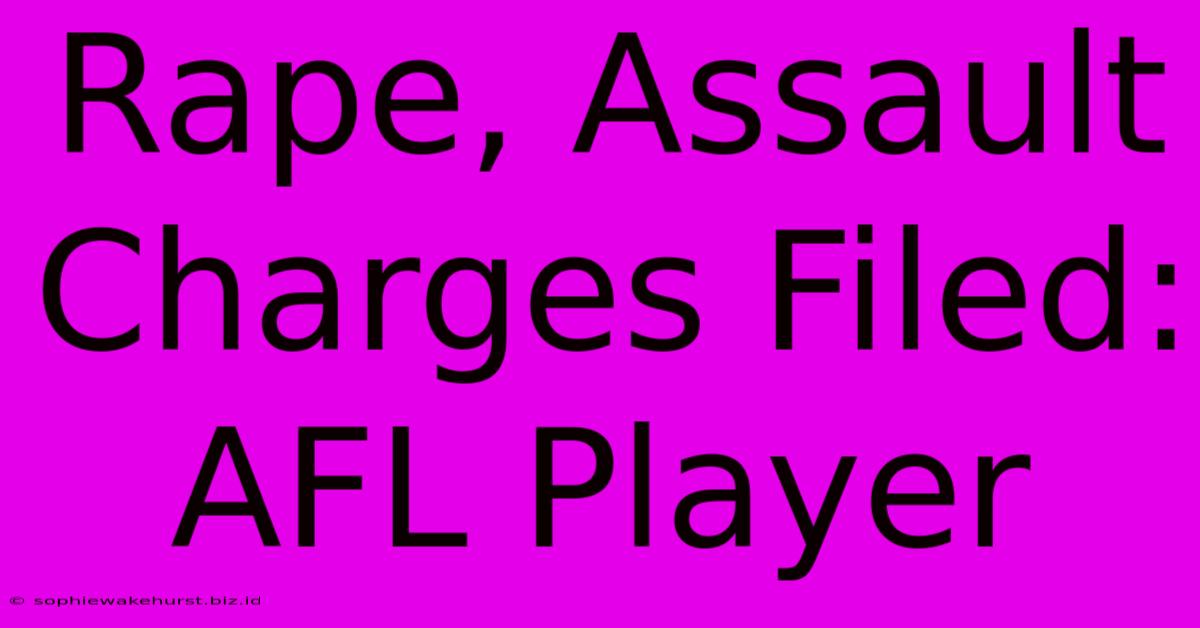 Rape, Assault Charges Filed: AFL Player