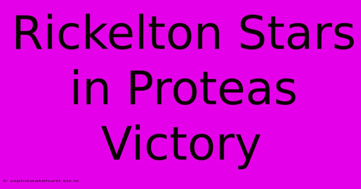 Rickelton Stars In Proteas Victory