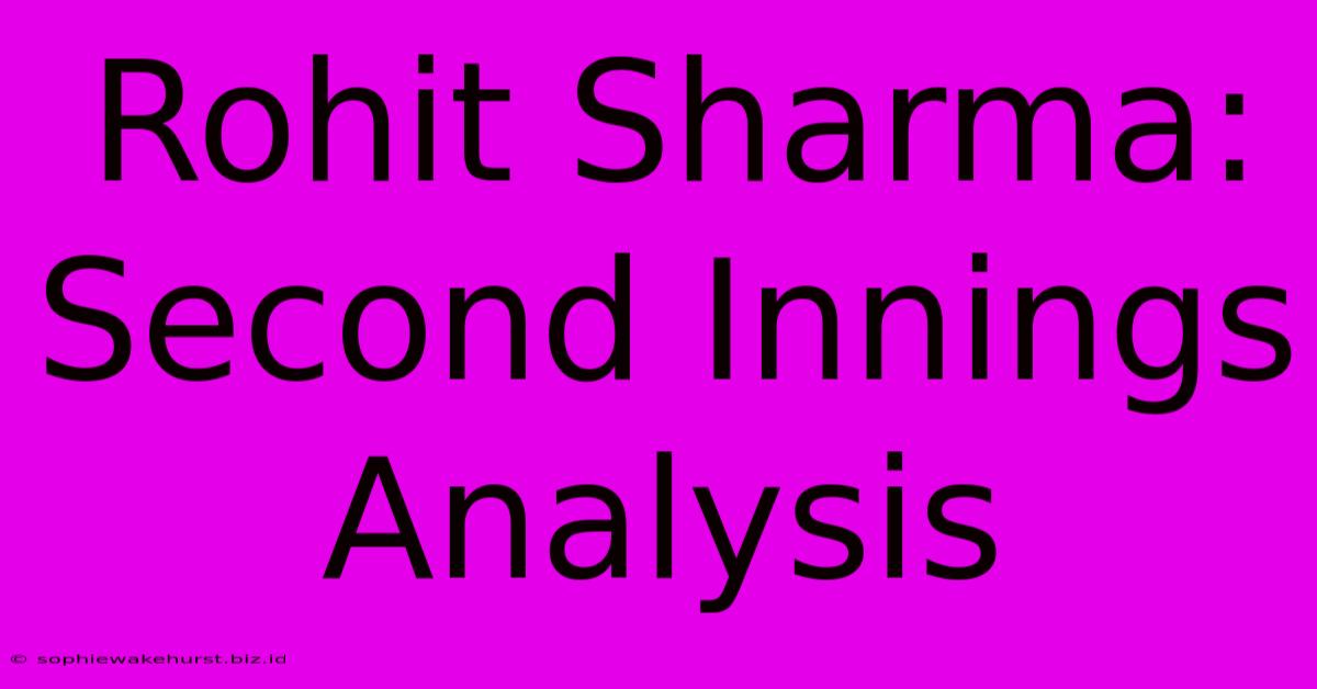 Rohit Sharma: Second Innings Analysis