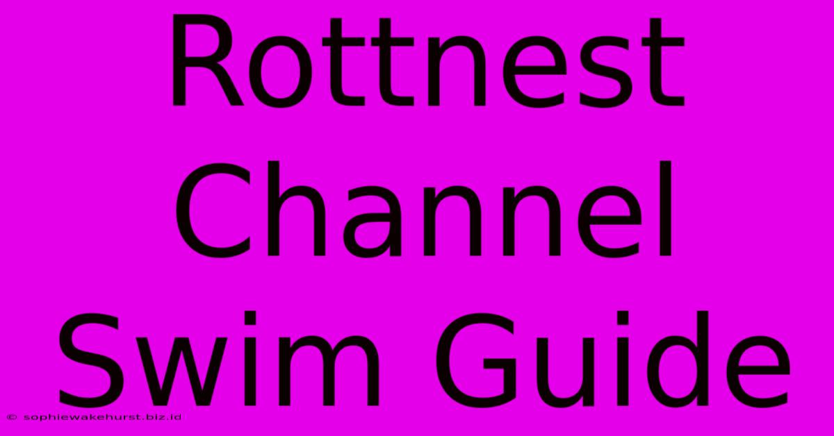 Rottnest Channel Swim Guide