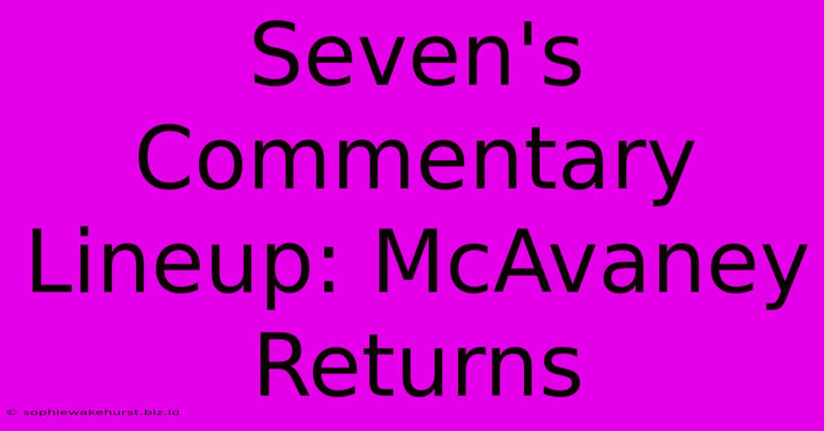 Seven's Commentary Lineup: McAvaney Returns