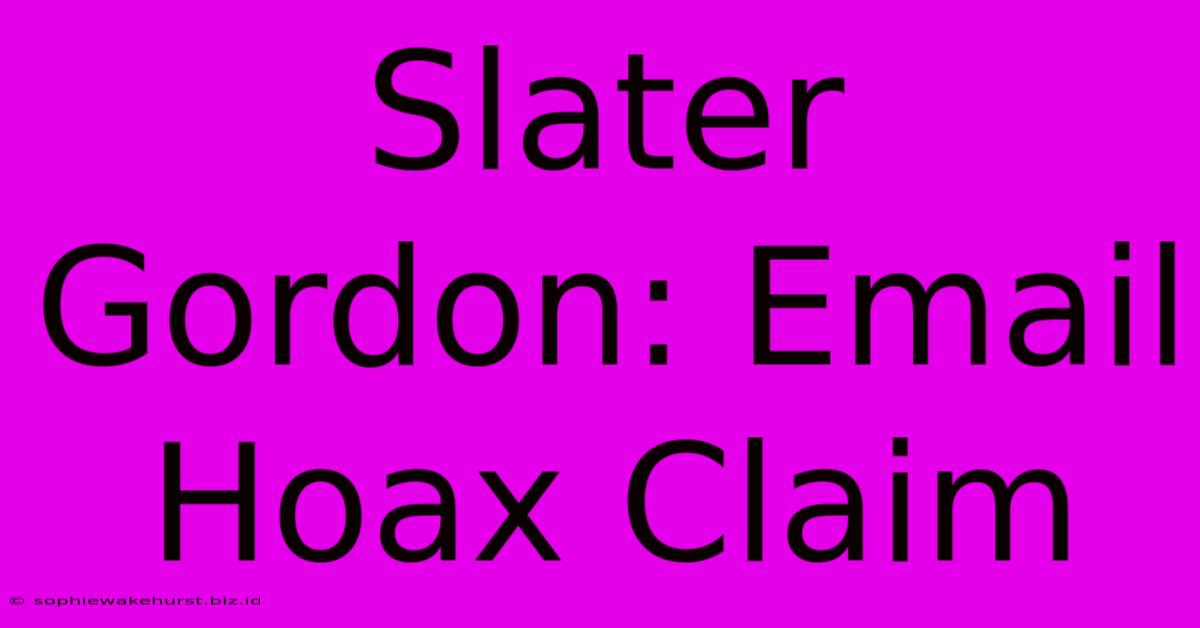 Slater Gordon: Email Hoax Claim