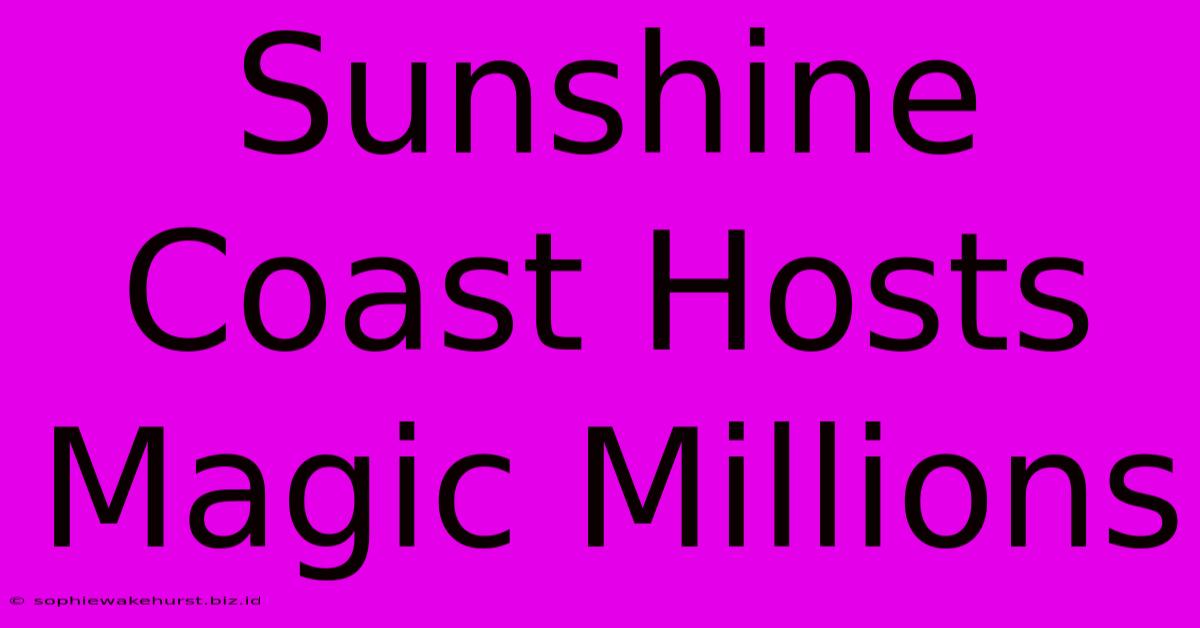 Sunshine Coast Hosts Magic Millions