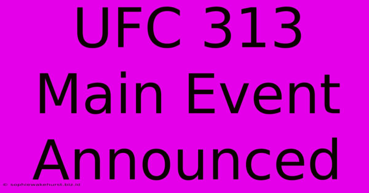 UFC 313 Main Event Announced