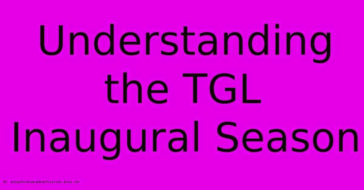 Understanding The TGL Inaugural Season