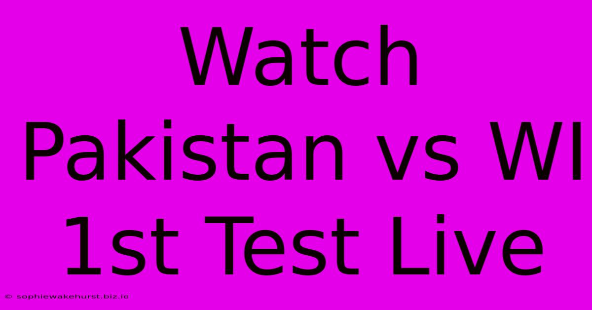 Watch Pakistan Vs WI 1st Test Live