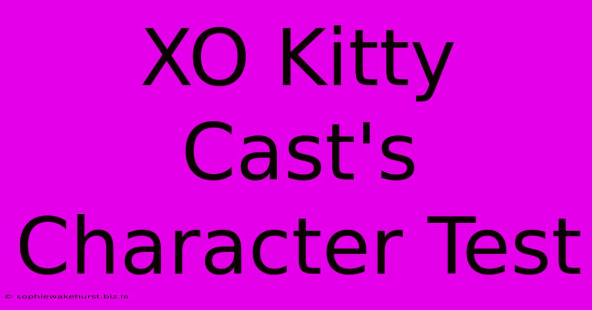 XO Kitty Cast's Character Test